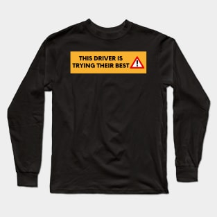 This Driver is Doing Their Best, Funny Car Bumper Long Sleeve T-Shirt